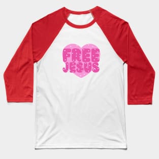 Free The Jesus in You By Abby Anime (c) Baseball T-Shirt